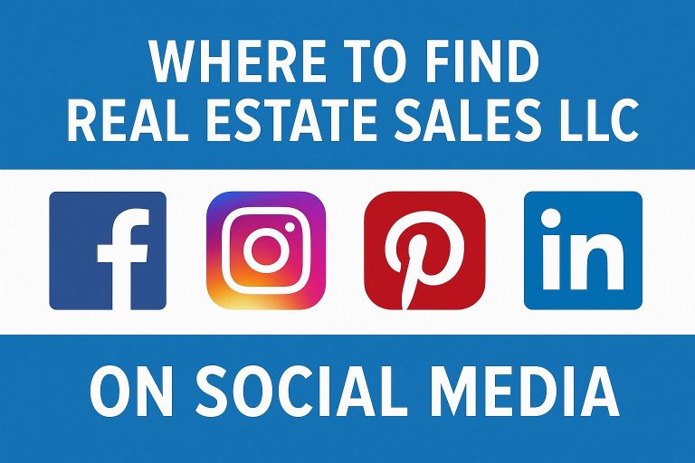 Where to Find Real Estate Sales LLC on Social Media